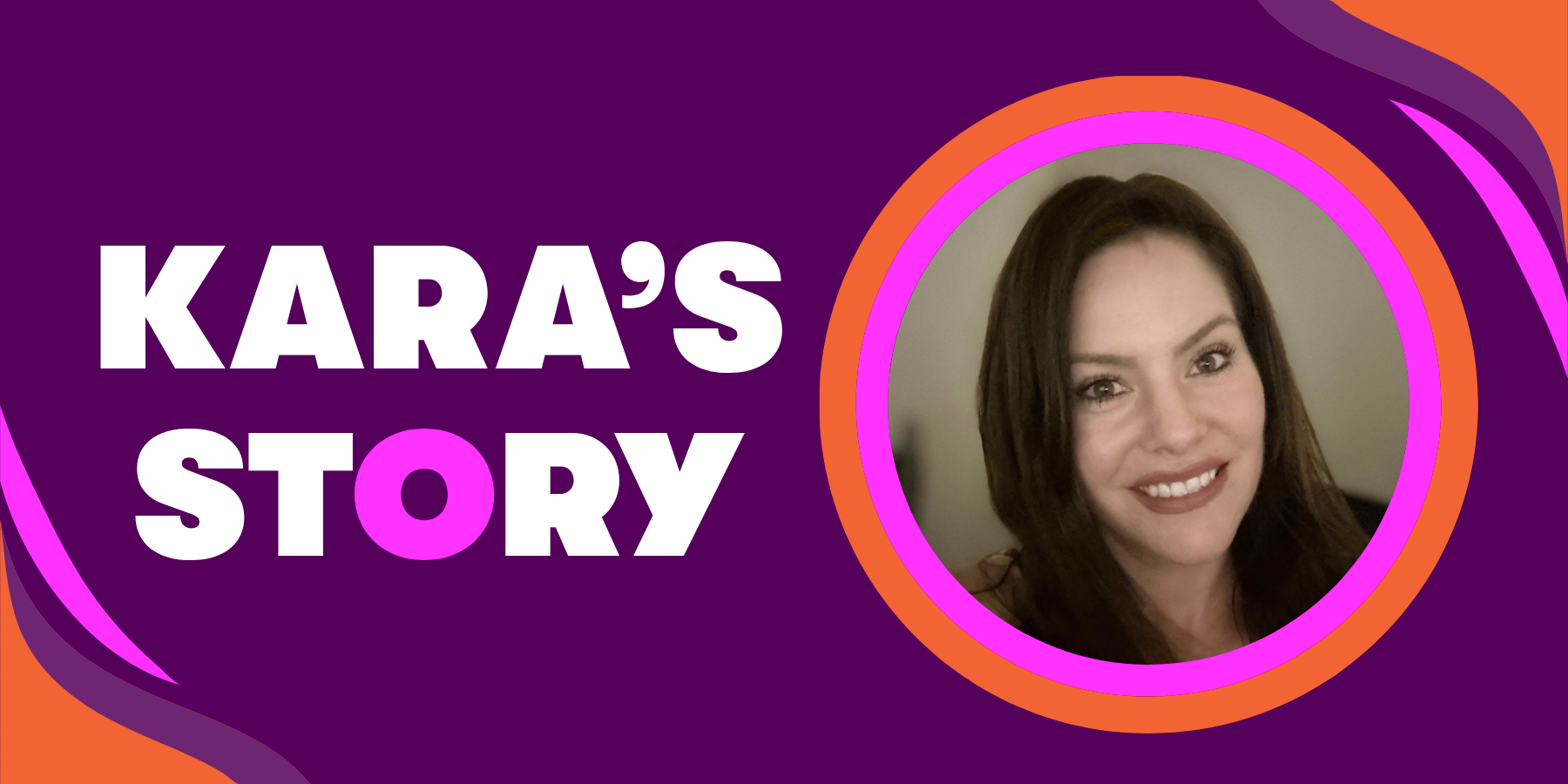 Kara's Story